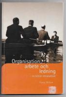 Organisation, arbete och ledning - en kritisk introduktion