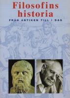 Filosofins historia : fr&aring;n antiken till idag
