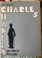 Charlie Chaplin; My life in pictures