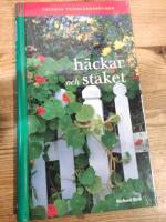 H&auml;ckar och staket