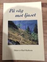 P&aring; v&auml;g mot ljuset: dikter