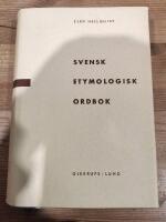 Svensk Etymologisk Ordbok: Band I & II