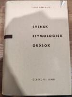 Svensk Etymologisk Ordbok: Band I & II