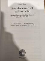 Fr&aring;n allmogem&aring;l till nationalspr&aring;k: spr&aring;kv&aring;rd och spr&aring;kpolitik i Estland fr&aring;n 1857 till 1999 = From peasant idioms to a national language: language planning in Estonia from 1857 to 1999