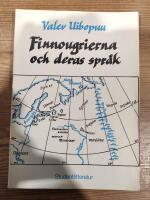 Finnougrierna och deras spr&aring;k: kapitel om de finsk-ugriska folkens f&ouml;rflutna och nutid