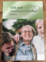 Etik och m&auml;nniskans livsvillkor