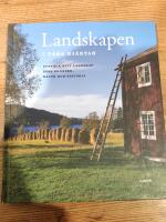 Landskapen i v&aring;ra hj&auml;rtan: uppt&auml;ck ditt landskap, dess gr&auml;nser, natur och historia