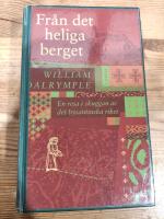 Fr&aring;n det heliga berget: en resa i skuggan av det bysantiska riket