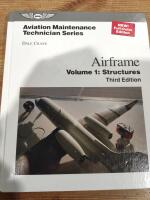 Aviation Maintenance Technician: Airframe, Vol. I. - Structures