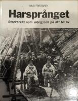Harspr&aring;nget: storverket som aldrig h&ouml;ll p&aring; att bli av