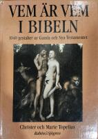 Vem &auml;r vem i bibeln: 1040 gestalter ur Gamla och Nya Testamentet