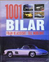 1001 bilar: fr&aring;n klassiskt till modernt