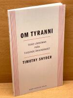 Om tyranni : tjugo lärdomar från det tjugonde århundradet