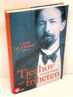 Tjechov och friheten : en litter&auml;r biografi