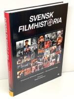 Svensk filmhistoria : historien om AB Svensk Filmindustri - fr&aring;n stumfilm till idag