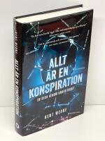 Allt &auml;r en konspiration : en resa genom underlandet