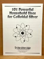 101 Powerful Household Uses for Colloidal Silver