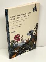Goda medborgare och onda tider : svensk demokratipolitik och myten om den passiva medborgaren
