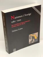Nazismen i Sverige 1980-1999 : den rasistiska undergroundr&ouml;relsen: musiken, myterna, riterna
