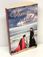 Var inte r&auml;dd : historisk roman fr&aring;n Gotlands medeltid ca 1298-1301