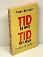 Tid &auml;r makt, tid &auml;r pengar : [tidsmedvetande, livsh&aring;llning och samh&auml;lleligt tv&aring;ng i historiskt och komparativt perspektiv]