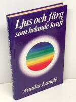 Ljus och f&auml;rg som helande kraft 