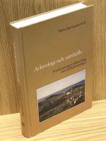 Arkeologi och samh&auml;lle : fornl&auml;mningars behandling i samh&auml;llsplaneringen