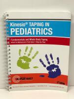 Kinesio Taping in Pediatrics : [Fundamentals and Whole Body Taping : Infant to Adolescent]
