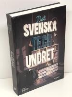 Det svenska techundret : historien om v&aring;r tids rockstj&auml;rnor : ett stycke svensk n&auml;ringslivshistoria
