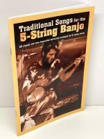 Traditional songs for the 5-string banjo : 22 classic old-time favourites specially arranged for 5-string banjo
