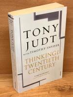 Thinking the Twentieth Century