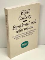 Byr&aring;krati och reformism : en studie av svensk socialdemokratis politiska och sociala integrering fram till f&ouml;rsta v&auml;rldskriget