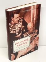 Han som aldrig fick bli kung : ber&auml;ttelsen om Carl XVI Gustafs pappa