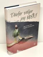D&auml;rf&ouml;r v&auml;ljer jag Kristus : Jan Erixon l&auml;ser Fjodor Dostojevskij