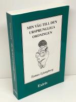 Min v&auml;g till den ursprungliga ordningen