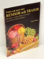 Virka och knyt med remsor och trasor : modeller i virkat, fl&auml;tat och knutet, med r&aring;d och beskrivningar