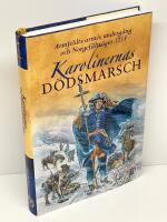 Karolinernas d&ouml;dsmarsch : Armfeldts arm&eacute;s underg&aring;ng och Norgef&auml;ltt&aring;get 1718