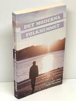 Det moderna folkhemmet : en Sverigev&auml;nlig vision