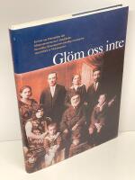 Gl&ouml;m oss inte : en bok om F&ouml;rintelsen och Minnesmonumentet i Stockholm