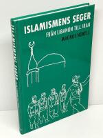 Islamismens seger : fr&aring;n Libanon till Iran