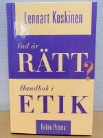 Vad &auml;r r&auml;tt? : handbok i etik