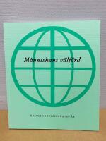 M&auml;nniskans v&auml;lf&auml;rd : Johannes Paulus II:s rundskrivelse Centesimus annus till hundra&aring;rsminnet av Rerum novarum