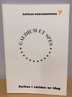 Kyrkan i v&auml;rlden av idag : gaudium et spes : Andra Vatikankonciliets pastoralkonstitution