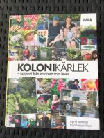 Kolonik&auml;rlek : rapport fr&aring;n en dr&ouml;m som lever
