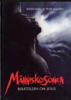 M&auml;nniskosonen : ber&auml;ttelsen om Jesus : [serieroman]
