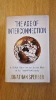 The age of interconnection - a global history of the second half of the twentieth century