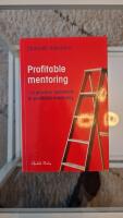 Profitable Mentoring : a practical handbook to profitable mentoring