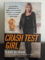 Crash Test Girl - An unlikely experiment in using the scientific method to answer life's toughest questions