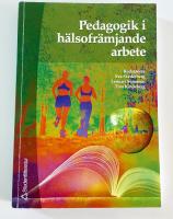 Pedagogik i h&auml;lsofr&auml;mjande arbete