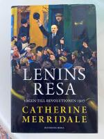 Lenins resa : v&auml;gen till revolutionen 1917